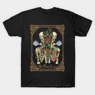 The Plant Lover Tarot Card Skeleton Skull Flowers Plants T-Shirt